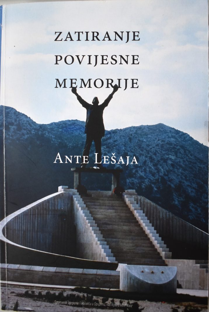 Ante Lešaja: Zatiranje povijesne memorije
